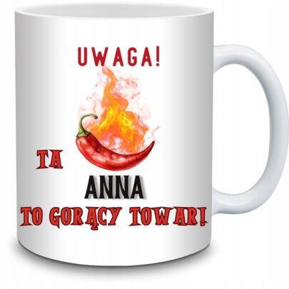 KUBEK UWAGA TA ANNA TO GORĄCY TOWAR na Prezent dla Anny