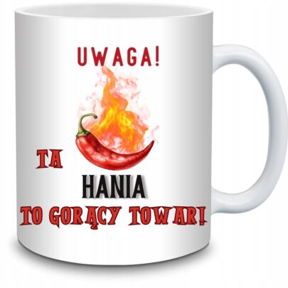 KUBEK UWAGA TA HANIA TO GORĄCY TOWAR na Prezent dla Hani