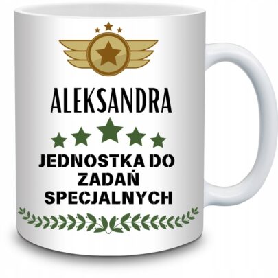 KUBEK ALEKSANDRA JEDNOSTKA DO ZADAŃ SPECJALNYCH na Prezent dla Aleksandry