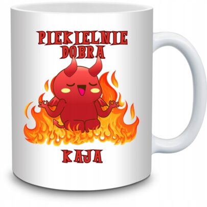 KUBEK PIEKIELNIE DOBRA KAJA na Prezent dla Kai