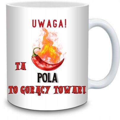 KUBEK UWAGA TA POLA TO GORĄCY TOWAR na Prezent dla Poli