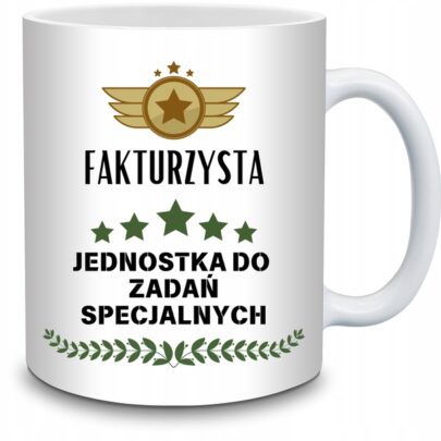 KUBEK FAKTURZYSTA JEDNOSTKA DO ZADAŃ SPECJALNYCH na Prezent dla Fakturzysty