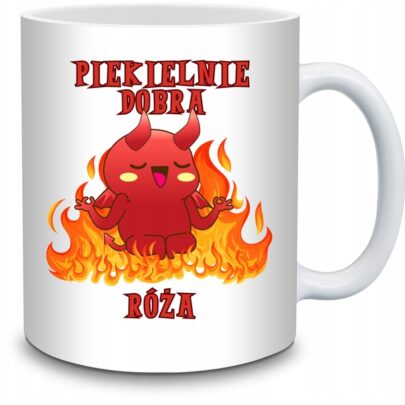 KUBEK PIEKIELNIE DOBRA RÓŻA na Prezent dla Róży