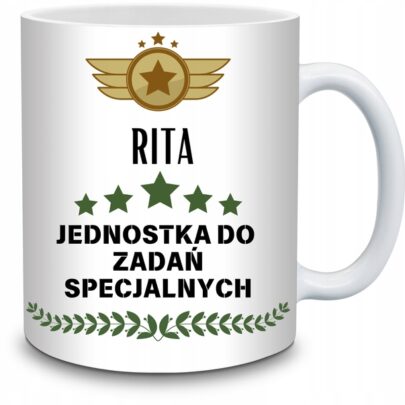 KUBEK RITA JEDNOSTKA DO ZADAŃ SPECJALNYCH na Prezent dla Rity