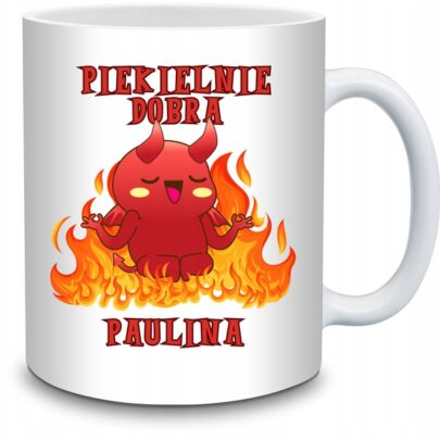 KUBEK PIEKIELNIE DOBRA PAULINA na Prezent dla Pauliny