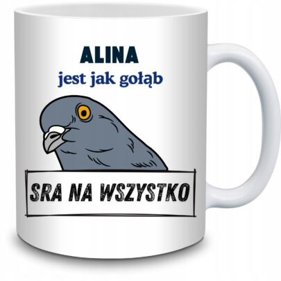 KUBEK ALINA JEST JAK GOŁĄB na Prezent dla Aliny