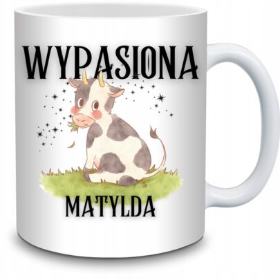 KUBEK WYPASIONA MATYLDA na Prezent dla Matyldy