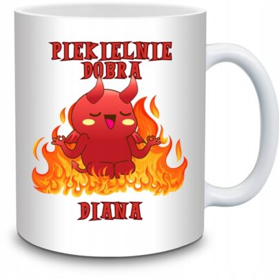 KUBEK PIEKIELNIE DOBRA DIANA na Prezent dla Diany