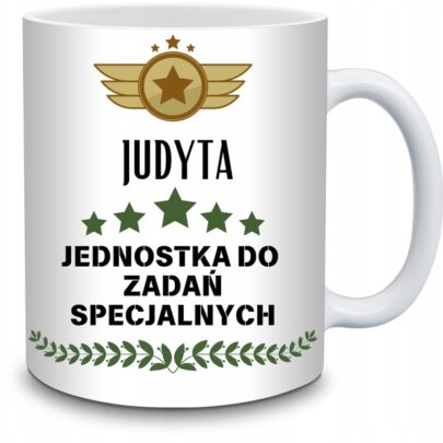 KUBEK JUDYTA JEDNOSTKA DO ZADAŃ SPECJALNYCH na Prezent dla Judyty