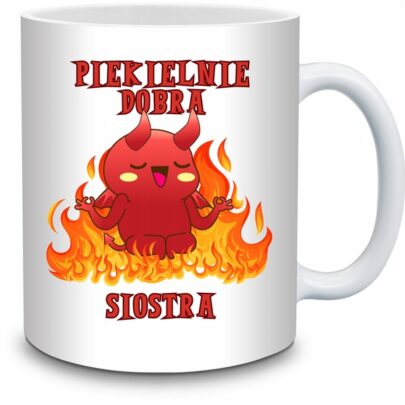 KUBEK PIEKIELNIE DOBRA SIOSTRA na Prezent dla Siostry