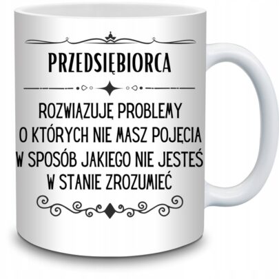 KUBEK PRZEDSIĘBIORCA ROZWIĄZUJĘ PROBLEMY O KTÓRYCH NIE na Prezent dla Przedsiębiorcy