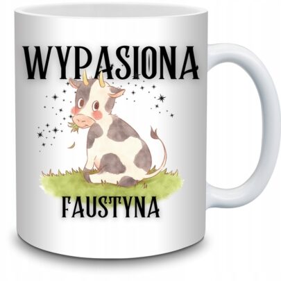 KUBEK WYPASIONA FAUSTYNA na Prezent dla Faustyny