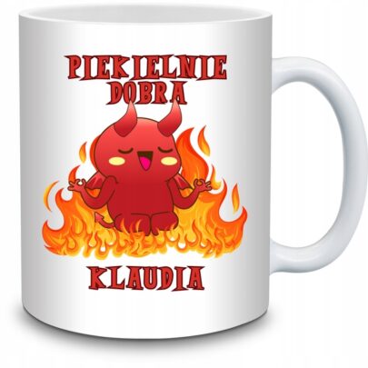 KUBEK PIEKIELNIE DOBRA KLAUDIA na Prezent dla Klaudii