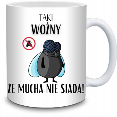 KUBEK TAKI WOŹNY ŻE MUCHA NIE SIADA na Prezent dla Woźnego
