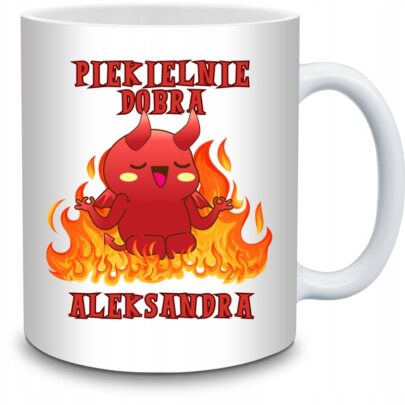 KUBEK PIEKIELNIE DOBRA ALEKSANDRA na Prezent dla Aleksandry