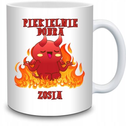 KUBEK PIEKIELNIE DOBRA ZOSIA na Prezent dla Zosi
