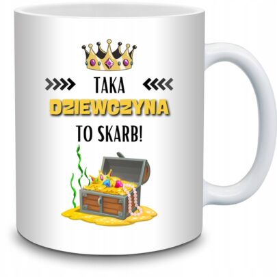 KUBEK TAKA DZIEWCZYNA TO SKARB na Prezent dla Dziewczyny