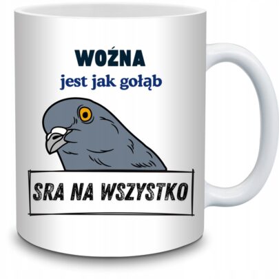 KUBEK WOŹNA JEST JAK GOŁĄB na Prezent dla Woźnej