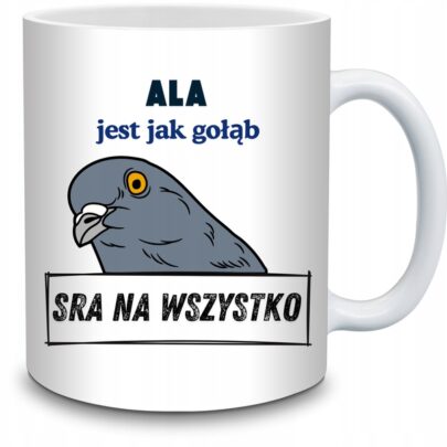 KUBEK ALA JEST JAK GOŁĄB na Prezent dla Ali