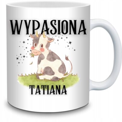 KUBEK WYPASIONA TATIANA na Prezent dla Tatiany