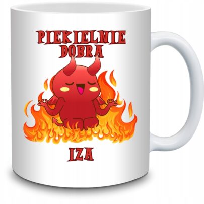 KUBEK PIEKIELNIE DOBRA IZA na Prezent dla Izy
