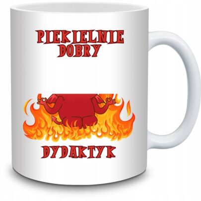 KUBEK PIEKIELNIE DOBRY DYDAKTYK na Prezent dla Dydaktyka