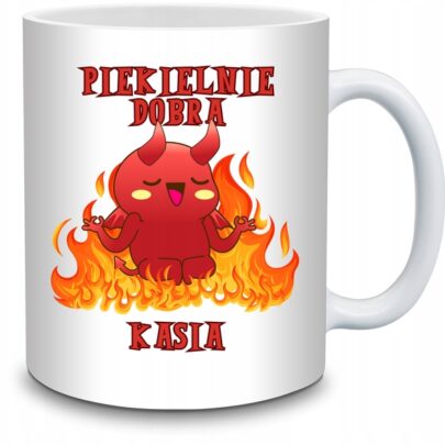 KUBEK PIEKIELNIE DOBRA KASIA na Prezent dla Kasi