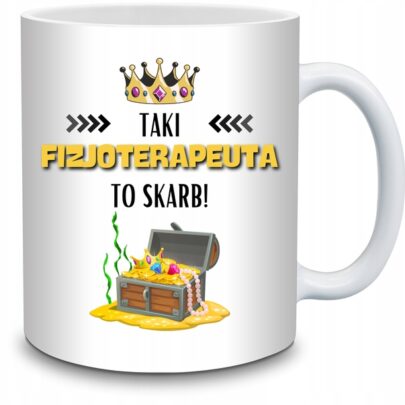 KUBEK TAKI FIZJOTERAPEUTA TO SKARB na Prezent dla Fizjoterapeuty