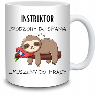 KUBEK INSTRUKTOR URODZONY DO SPANIA ZMUSZONY PRACY na Prezent dla Instruktora