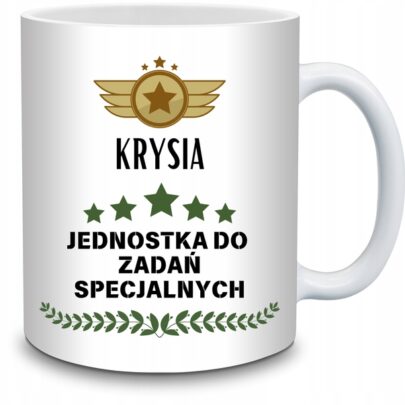 KUBEK KRYSIA JEDNOSTKA DO ZADAŃ SPECJALNYCH na Prezent dla Krysi