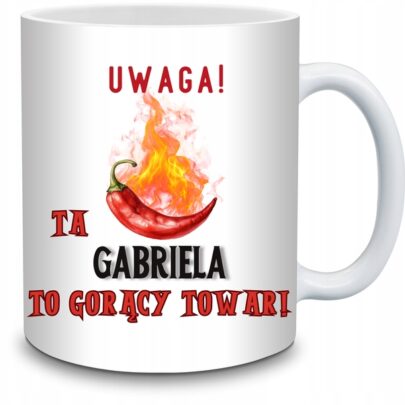 KUBEK UWAGA TA GABRIELA TO GORĄCY TOWAR na Prezent dla Gabrieli