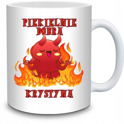 KUBEK PIEKIELNIE DOBRA KRYSTYNA na Prezent dla Krystyny