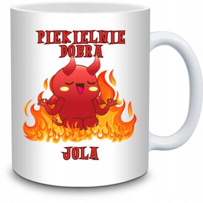 KUBEK PIEKIELNIE DOBRA JOLA na Prezent dla Joli