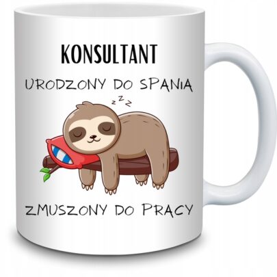 KUBEK KONSULTANT URODZONY DO SPANIA ZMUSZONY PRACY na Prezent dla Konsultanta