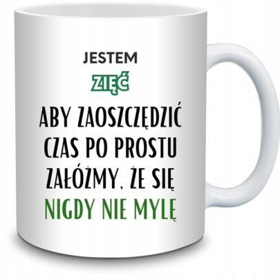 KUBEK JESTEM ZIĘĆ NIGDY SIĘ NIE MYLĘ na Prezent dla Zięcia