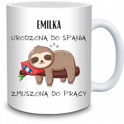 KUBEK EMILKA URODZONA DO SPANIA ZMUSZONA PRACY na Prezent dla Emilki
