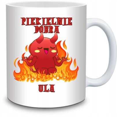 KUBEK PIEKIELNIE DOBRA ULA na Prezent dla Uli