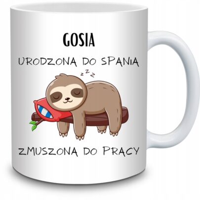 KUBEK GOSIA URODZONA DO SPANIA ZMUSZONA PRACY na Prezent dla Gosi