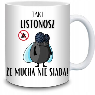 KUBEK TAKI LISTONOSZ ŻE MUCHA NIE SIADA na Prezent dla Listonosza