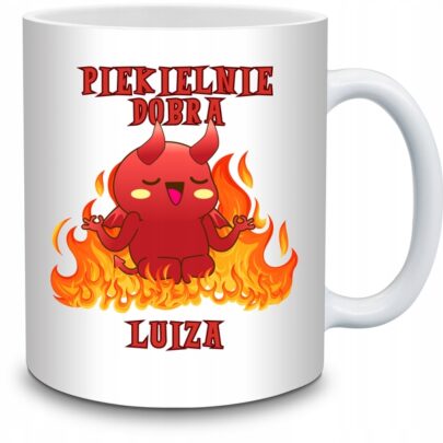KUBEK PIEKIELNIE DOBRA LUIZA na Prezent dla Luizy