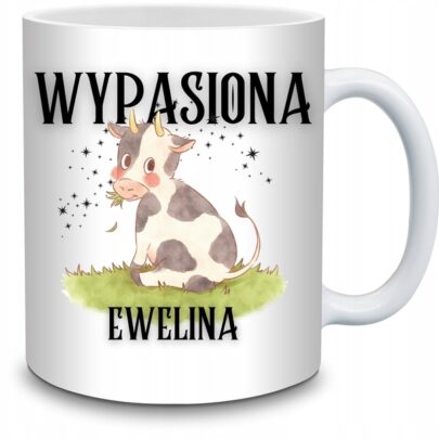 KUBEK WYPASIONA EWELINA na Prezent dla Eweliny