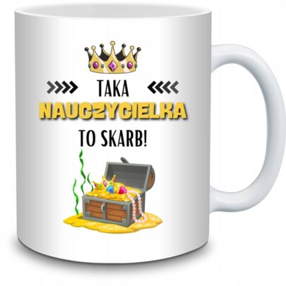 KUBEK TAKA NAUCZYCIELKA TO SKARB na Prezent dla Nauczycielki