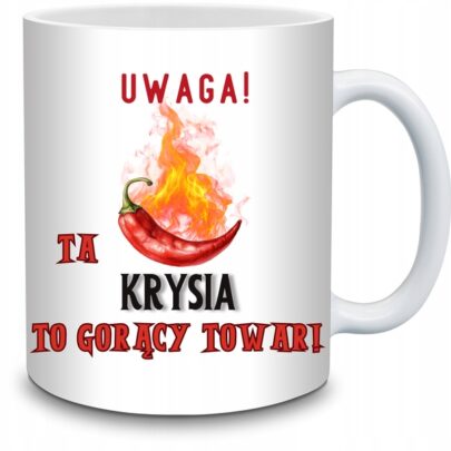 KUBEK UWAGA TA KRYSIA TO GORĄCY TOWAR na Prezent dla Krysi