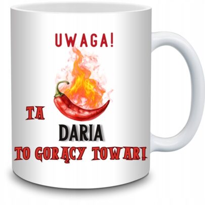 KUBEK UWAGA TA DARIA TO GORĄCY TOWAR na Prezent dla Darii