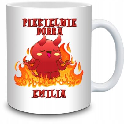 KUBEK PIEKIELNIE DOBRA EMILIA na Prezent dla Emilii