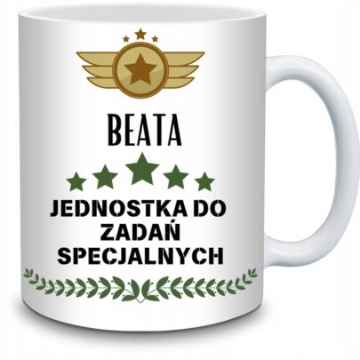 KUBEK BEATA JEDNOSTKA DO ZADAŃ SPECJALNYCH na Prezent dla Beaty