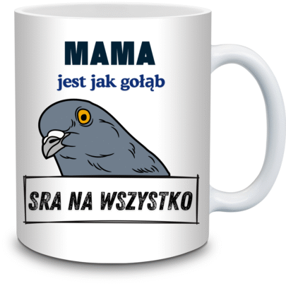 KUBEK MAMA JEST JAK GOŁĄB na Prezent dla Mamy